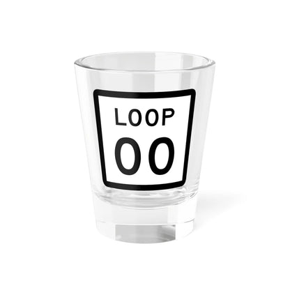 Texas Loop XX (Texas) (Road Sign) Shot Glass 1.5oz 1.5oz - Go Mug Yourself