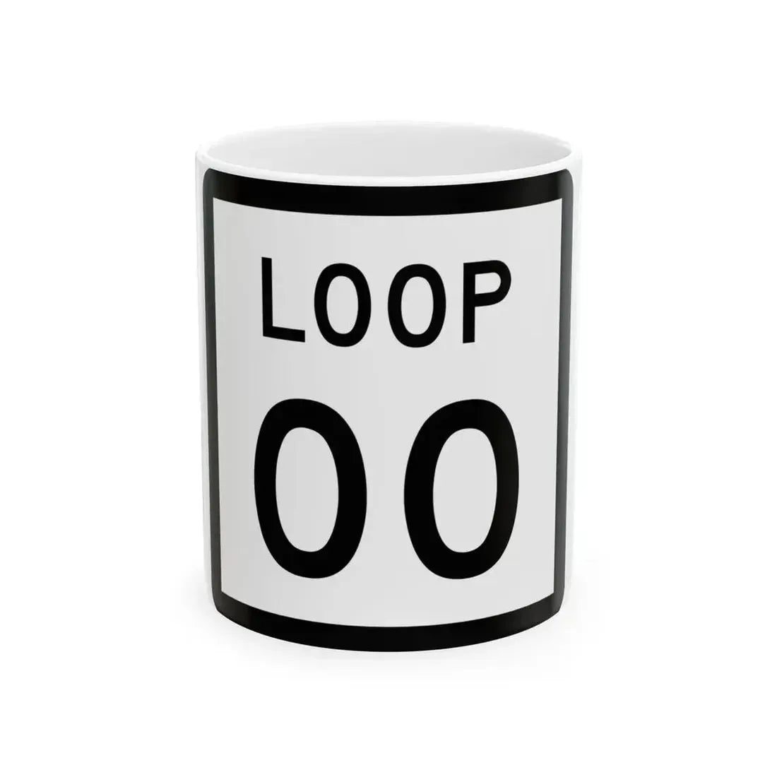 Texas Loop XX (Texas) (Road Sign) White Coffee Mug 11oz - Go Mug Yourself