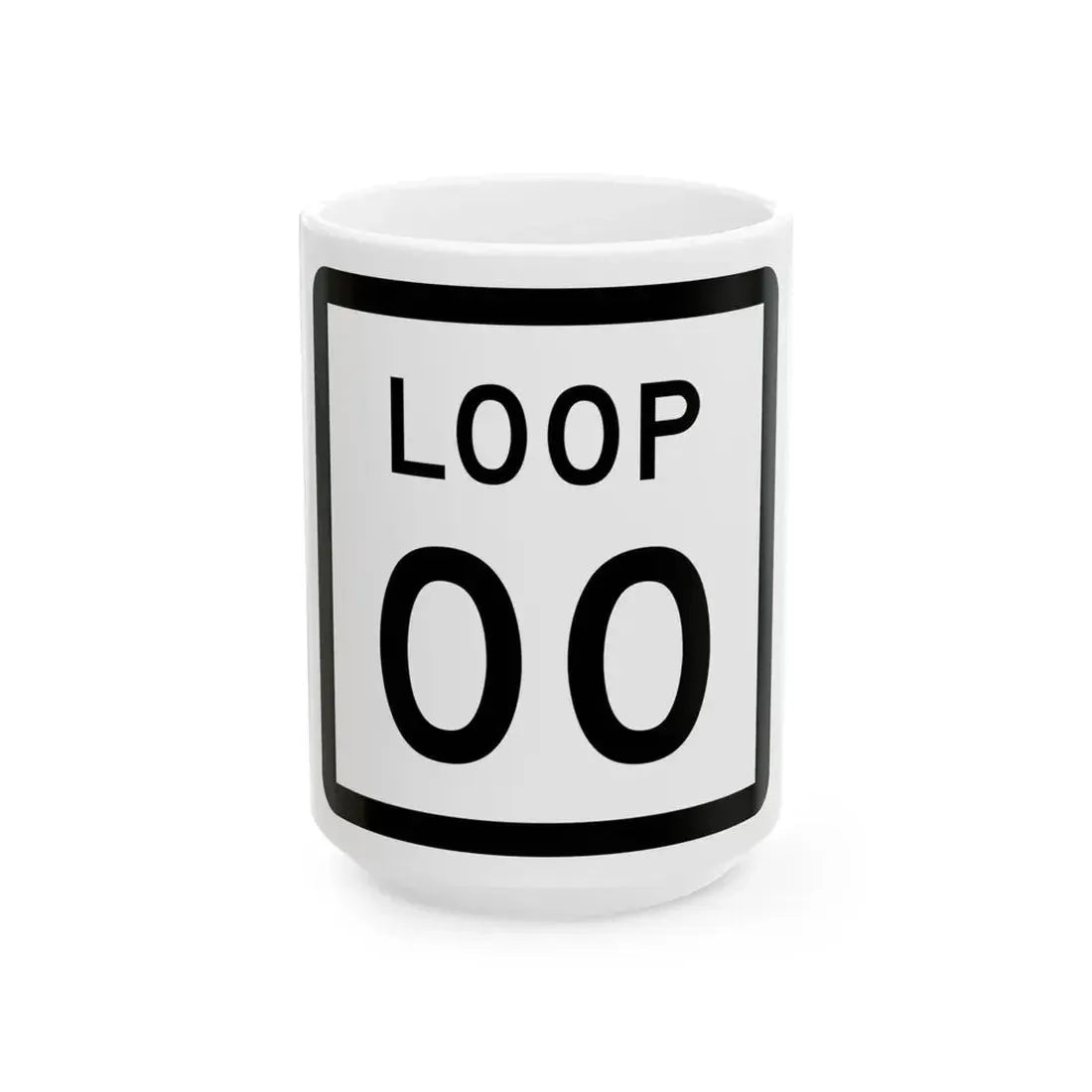 Texas Loop XX (Texas) (Road Sign) White Coffee Mug 15oz - Go Mug Yourself