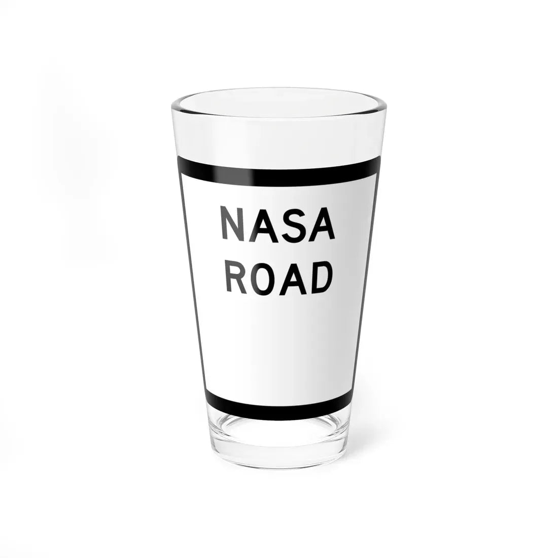 Texas NASA Road blank (Texas) (Road Sign) Pint Glass 16oz 16oz - Go Mug Yourself