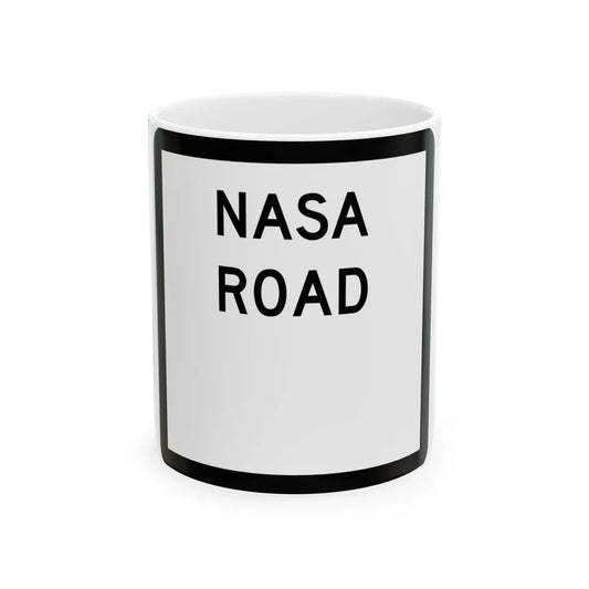 Texas NASA Road blank (Texas) (Road Sign) White Coffee Mug 11oz - Go Mug Yourself