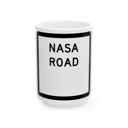 Texas NASA Road blank (Texas) (Road Sign) White Coffee Mug 15oz - Go Mug Yourself