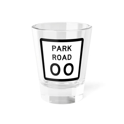 Texas Park Road 00 template (Texas) (Road Sign) Shot Glass 1.5oz 1.5oz - Go Mug Yourself