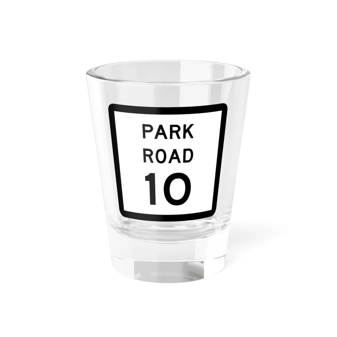 Texas Park Road 10 (Texas) (Road Sign) Shot Glass 1.5oz 1.5oz - Go Mug Yourself
