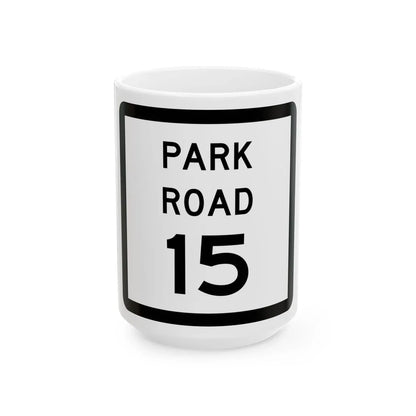 Texas Park Road 15 (Texas) (Road Sign) White Coffee Mug 15oz - Go Mug Yourself