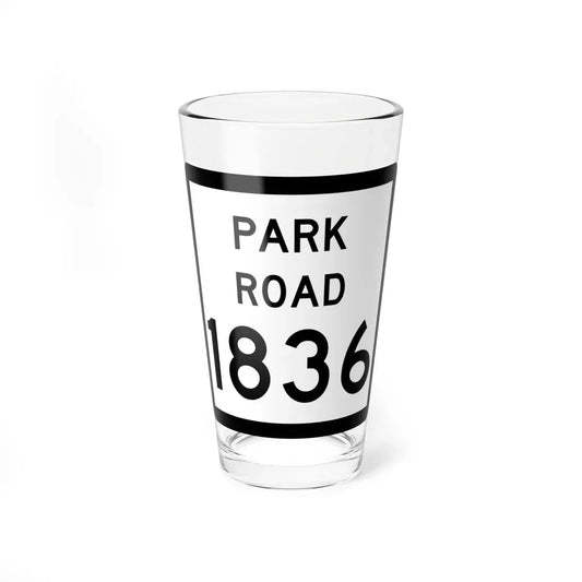 Texas Park Road 1836 (Texas) (Road Sign) Pint Glass 16oz 16oz - Go Mug Yourself