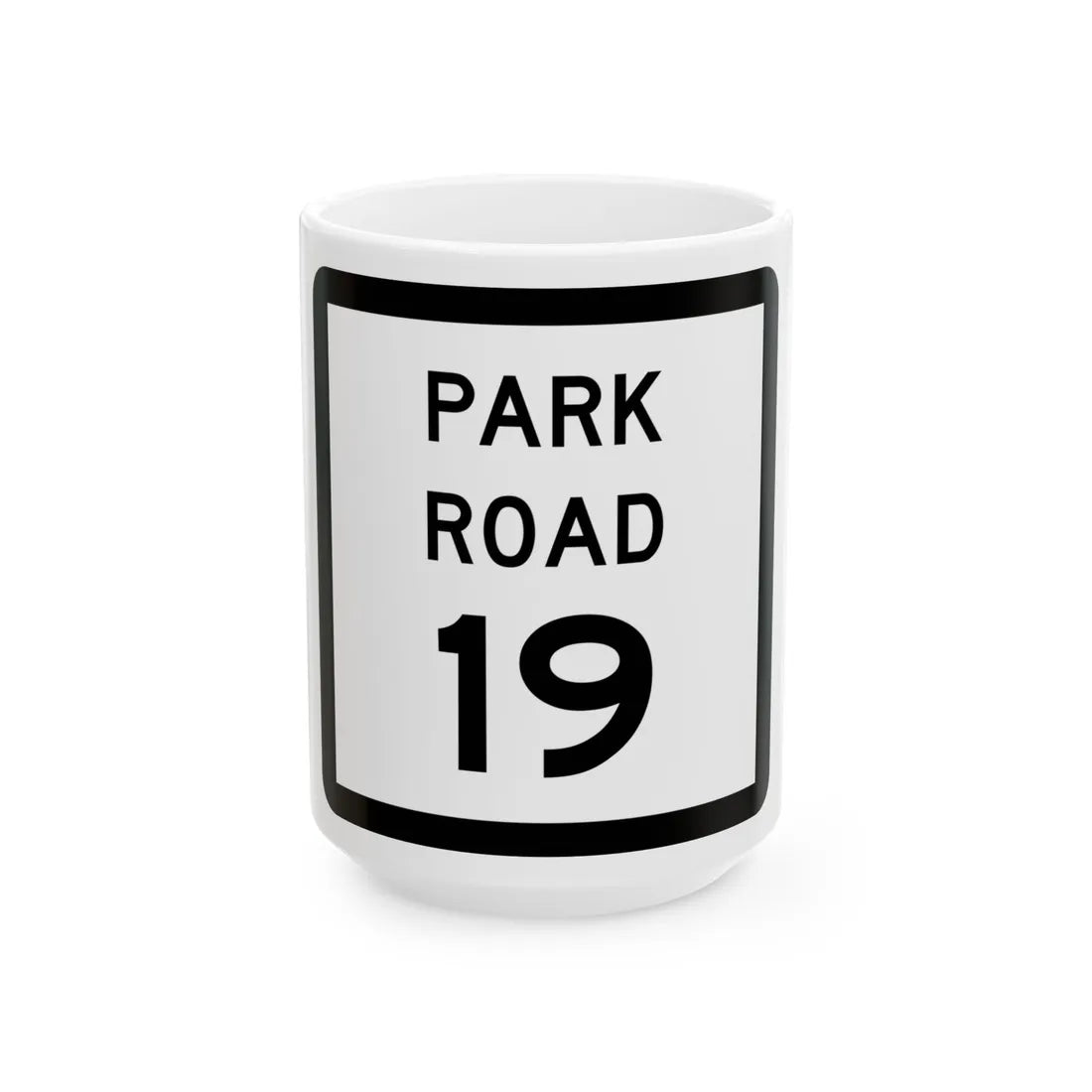 Texas Park Road 19 (Texas) (Road Sign) White Coffee Mug 15oz - Go Mug Yourself