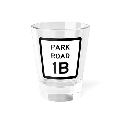 Texas Park Road 1B (Texas) (Road Sign) Shot Glass 1.5oz 1.5oz - Go Mug Yourself