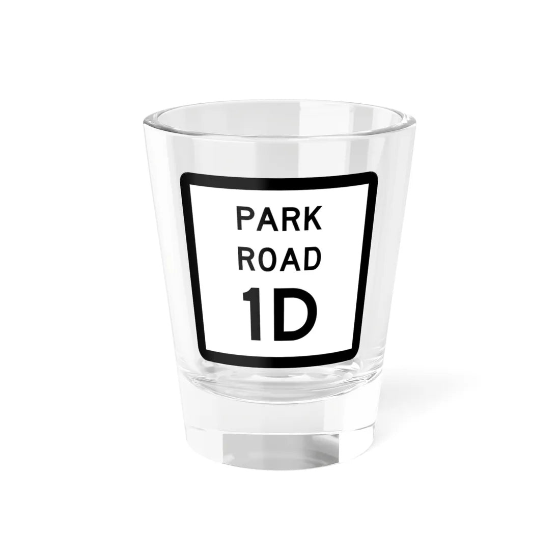 Texas Park Road 1D (Texas) (Road Sign) Shot Glass 1.5oz 1.5oz - Go Mug Yourself