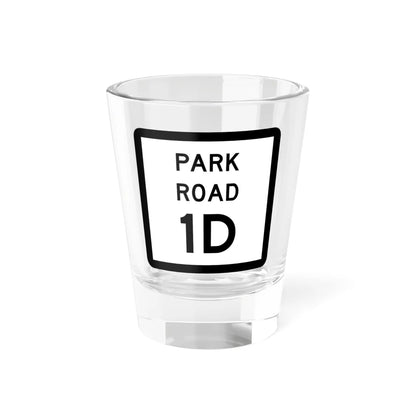 Texas Park Road 1D (Texas) (Road Sign) Shot Glass 1.5oz 1.5oz - Go Mug Yourself