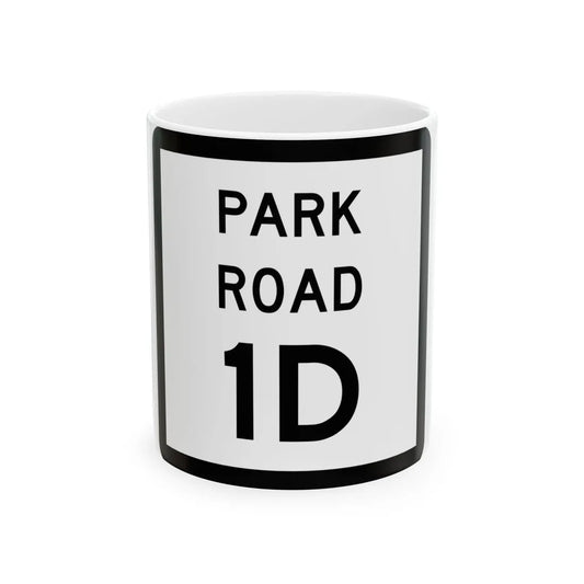 Texas Park Road 1D (Texas) (Road Sign) White Coffee Mug 11oz - Go Mug Yourself