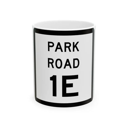 Texas Park Road 1E (Texas) (Road Sign) White Coffee Mug 11oz - Go Mug Yourself