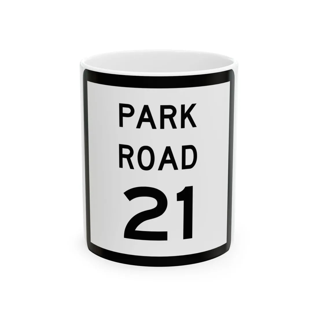 Texas Park Road 21 (Texas) (Road Sign) White Coffee Mug 11oz - Go Mug Yourself