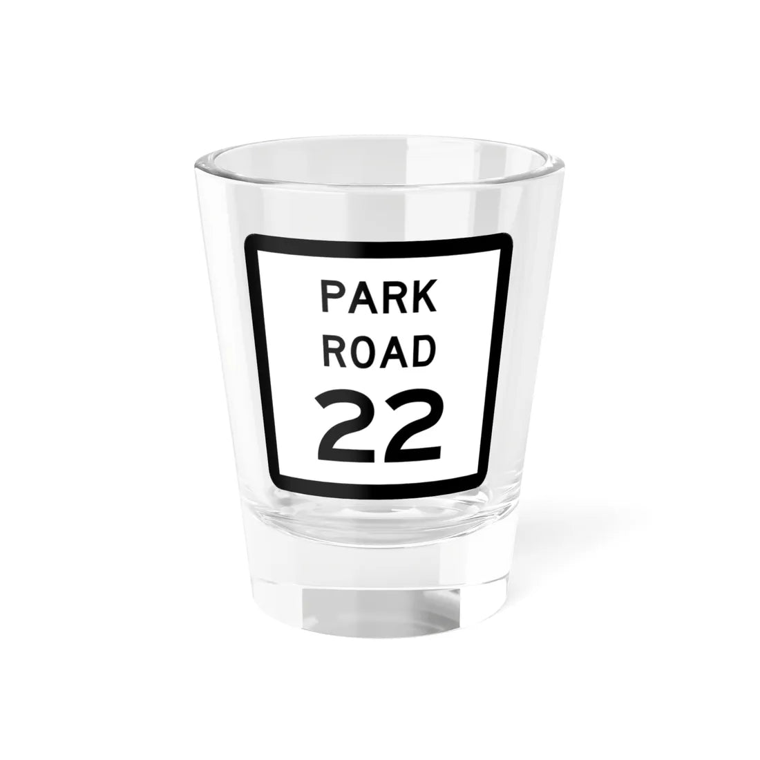 Texas Park Road 22 (Texas) (Road Sign) Shot Glass 1.5oz 1.5oz - Go Mug Yourself
