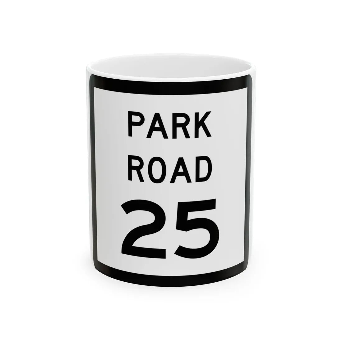 Texas Park Road 25 (Texas) (Road Sign) White Coffee Mug 11oz - Go Mug Yourself