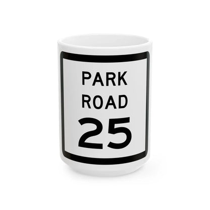 Texas Park Road 25 (Texas) (Road Sign) White Coffee Mug 15oz - Go Mug Yourself