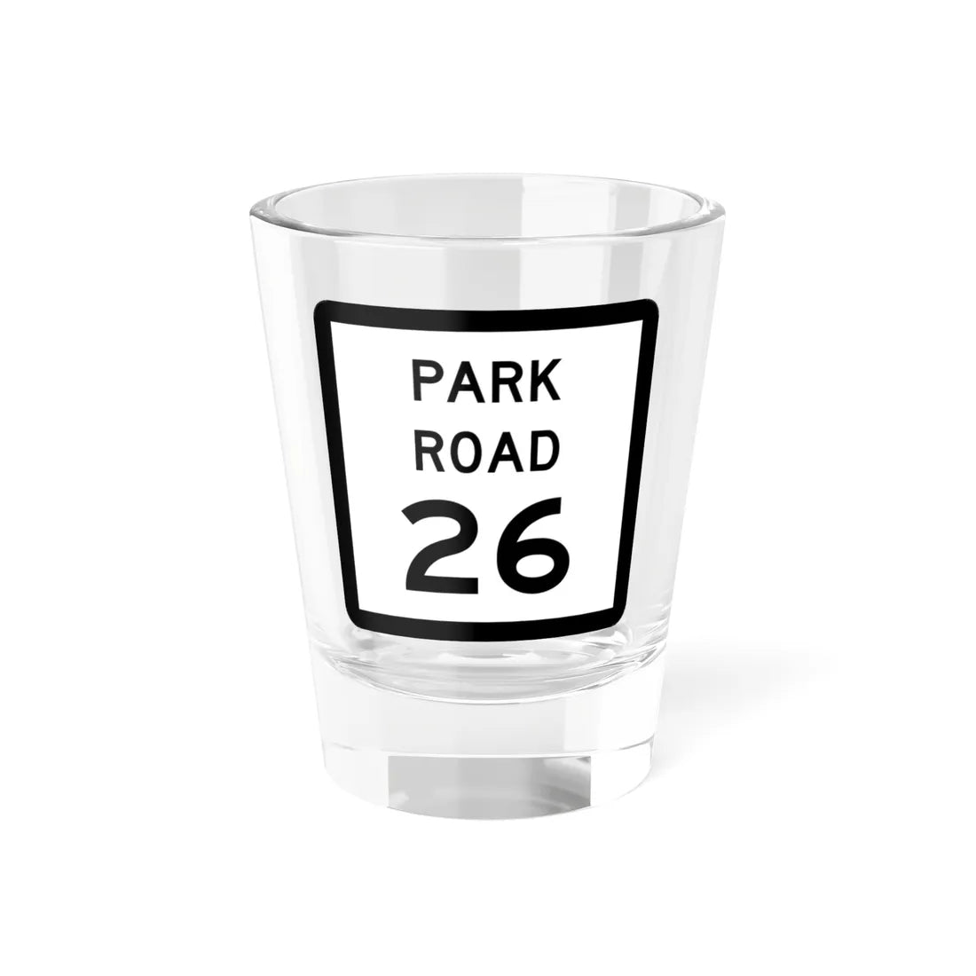 Texas Park Road 26 (Texas) (Road Sign) Shot Glass 1.5oz - Go Mug Yourself