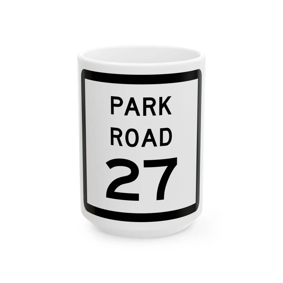 Texas Park Road 27 (Texas) (Road Sign) White Coffee Mug 15oz - Go Mug Yourself