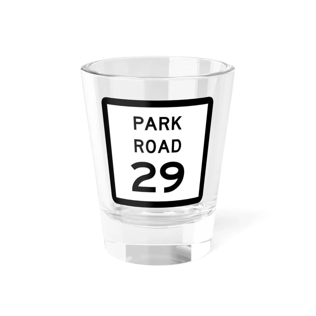 Texas Park Road 29 (Texas) (Road Sign) Shot Glass 1.5oz 1.5oz - Go Mug Yourself