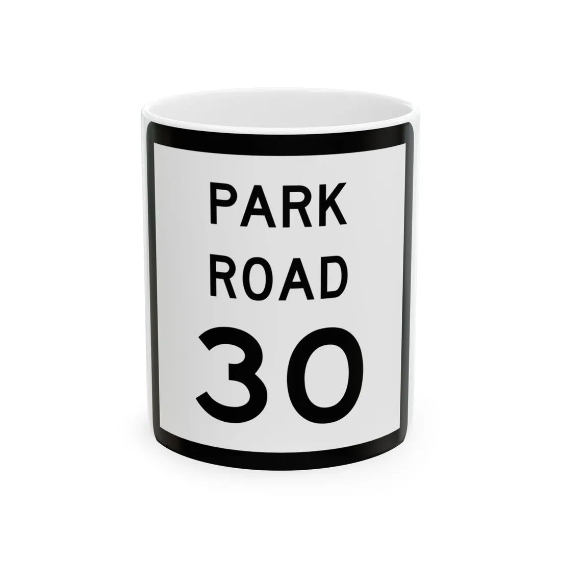 Texas Park Road 30 (Texas) (Road Sign) White Coffee Mug 11oz - Go Mug Yourself