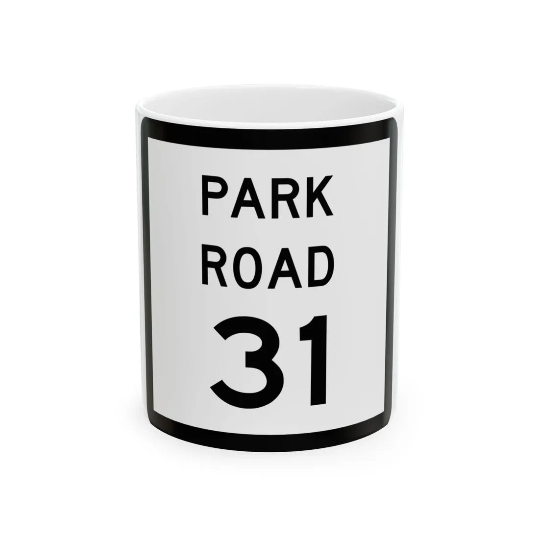 Texas Park Road 31 (Texas) (Road Sign) White Coffee Mug 11oz - Go Mug Yourself