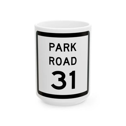 Texas Park Road 31 (Texas) (Road Sign) White Coffee Mug 15oz - Go Mug Yourself