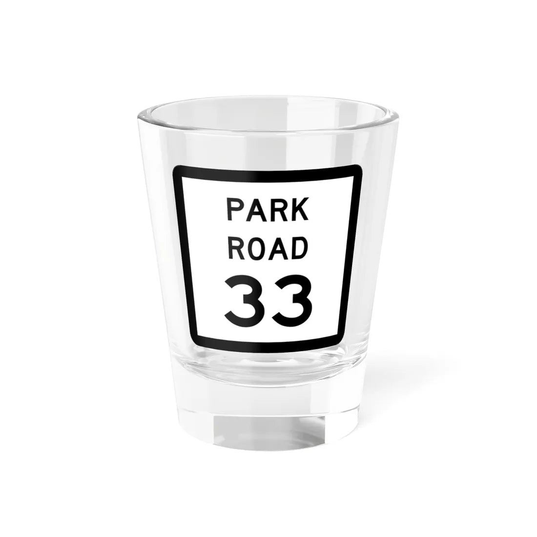 Texas Park Road 33 (Texas) (Road Sign) Shot Glass 1.5oz 1.5oz - Go Mug Yourself