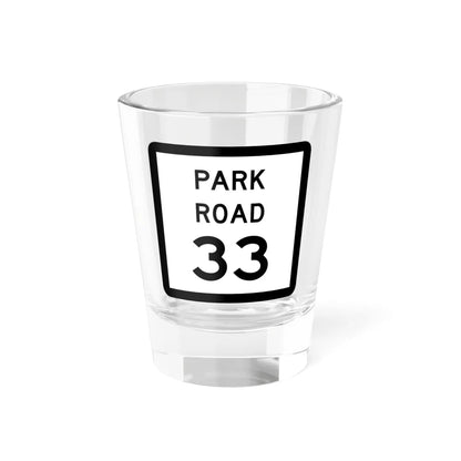 Texas Park Road 33 (Texas) (Road Sign) Shot Glass 1.5oz 1.5oz - Go Mug Yourself