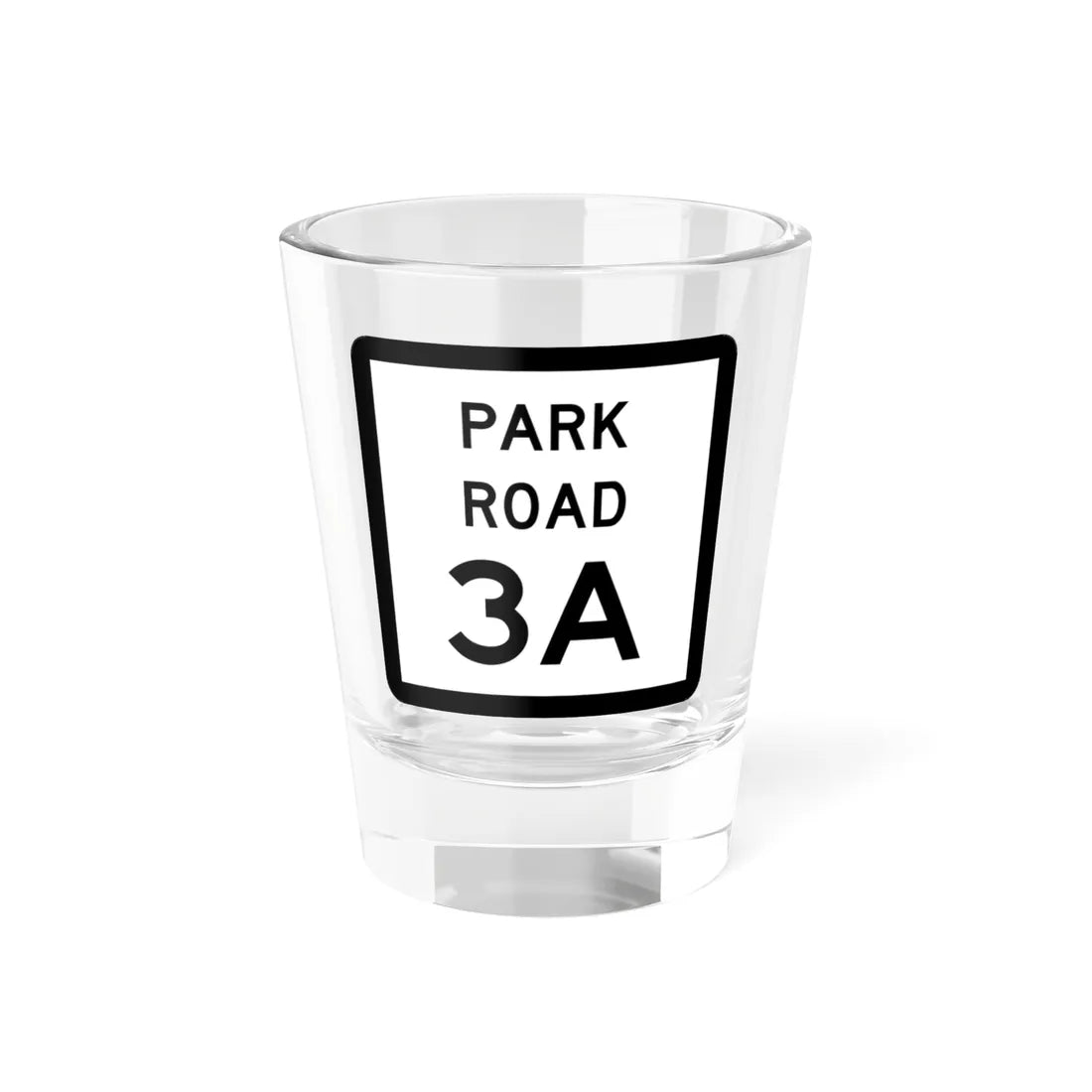 Texas Park Road 3A (Texas) (Road Sign) Shot Glass 1.5oz 1.5oz - Go Mug Yourself