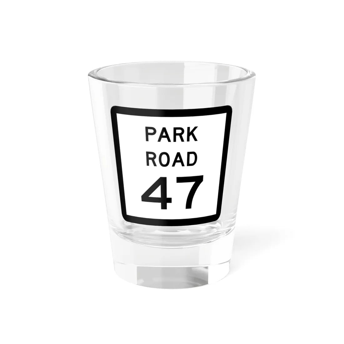 Texas Park Road 47 (Texas) (Road Sign) Shot Glass 1.5oz 1.5oz - Go Mug Yourself