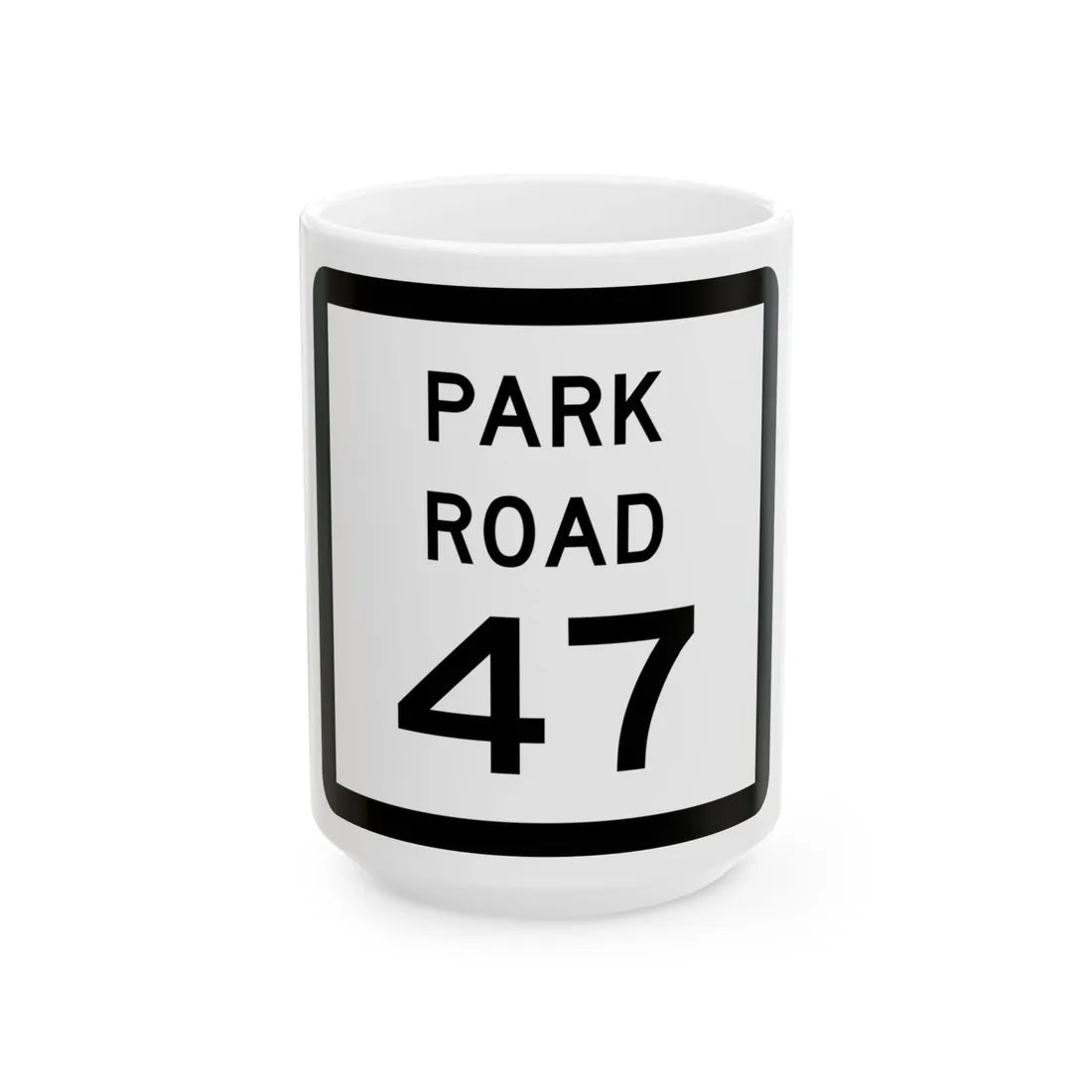 Texas Park Road 47 (Texas) (Road Sign) White Coffee Mug 15oz - Go Mug Yourself
