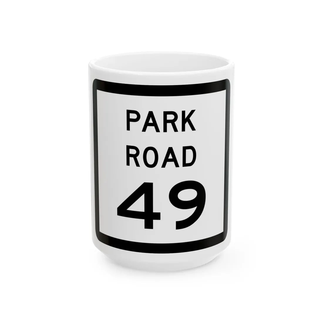 Texas Park Road 49 (Texas) (Road Sign) White Coffee Mug 15oz - Go Mug Yourself