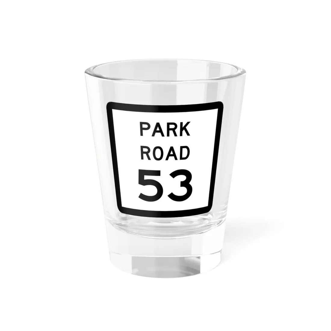 Texas Park Road 53 (Texas) (Road Sign) Shot Glass 1.5oz 1.5oz - Go Mug Yourself