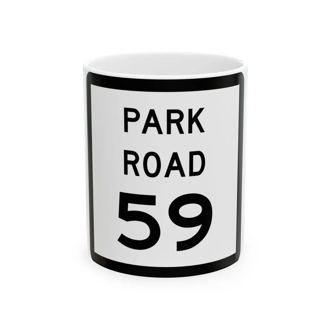 Texas Park Road 59 (Texas) (Road Sign) White Coffee Mug 11oz - Go Mug Yourself