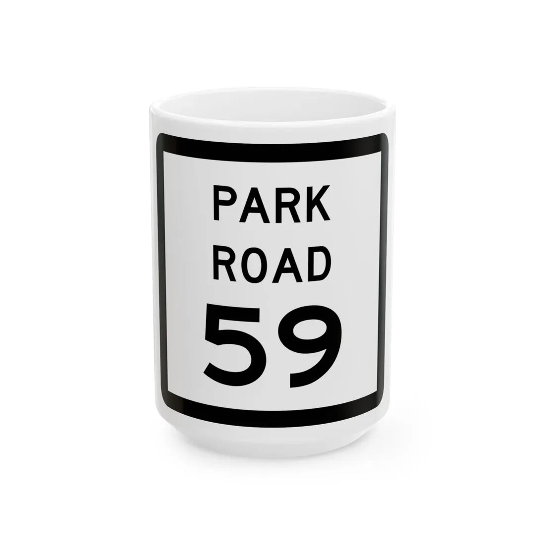 Texas Park Road 59 (Texas) (Road Sign) White Coffee Mug 15oz - Go Mug Yourself