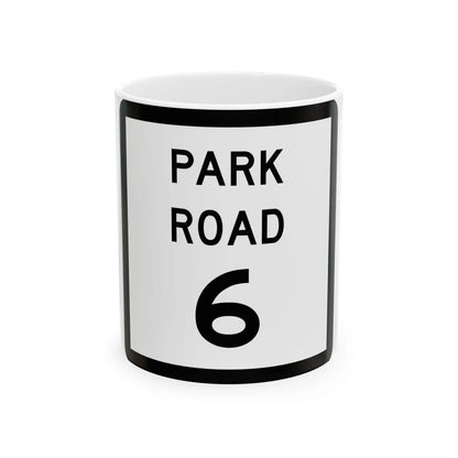 Texas Park Road 6 (Texas) (Road Sign) White Coffee Mug 11oz - Go Mug Yourself