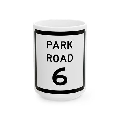 Texas Park Road 6 (Texas) (Road Sign) White Coffee Mug 15oz - Go Mug Yourself