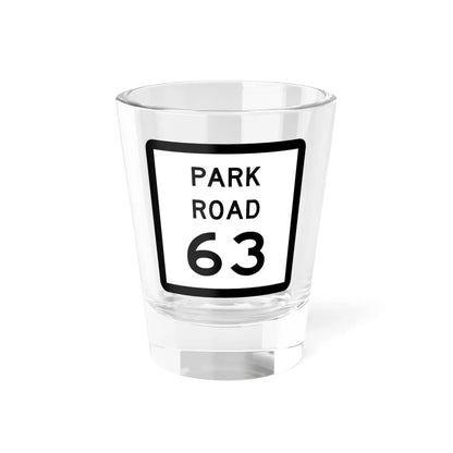 Texas Park Road 63 (Texas) (Road Sign) Shot Glass 1.5oz 1.5oz - Go Mug Yourself