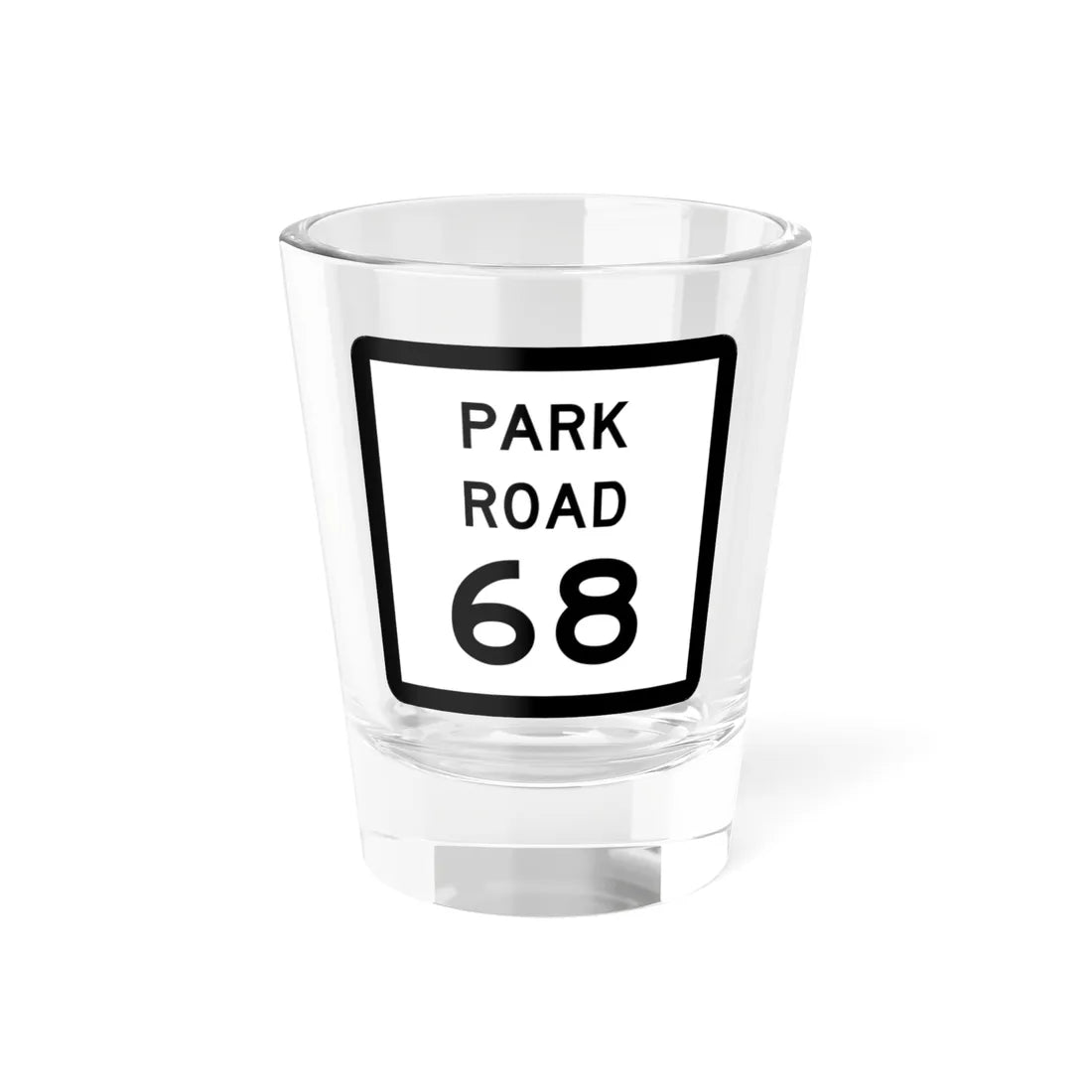 Texas Park Road 68 (Texas) (Road Sign) Shot Glass 1.5oz 1.5oz - Go Mug Yourself