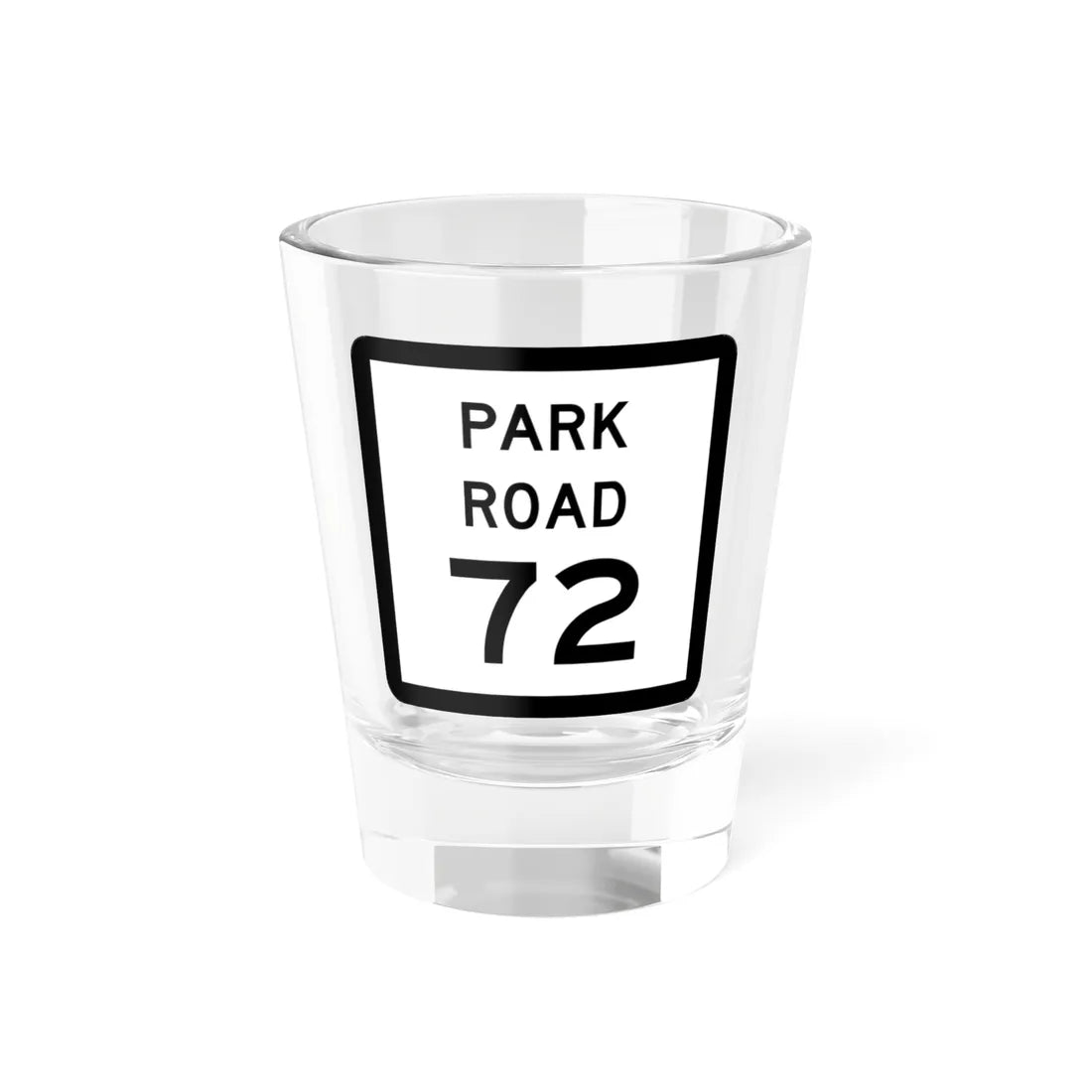 Texas Park Road 72 (Texas) (Road Sign) Shot Glass 1.5oz 1.5oz - Go Mug Yourself