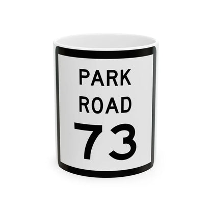 Texas Park Road 73 (Texas) (Road Sign) White Coffee Mug 11oz - Go Mug Yourself