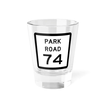 Texas Park Road 74 (Texas) (Road Sign) Shot Glass 1.5oz 1.5oz - Go Mug Yourself