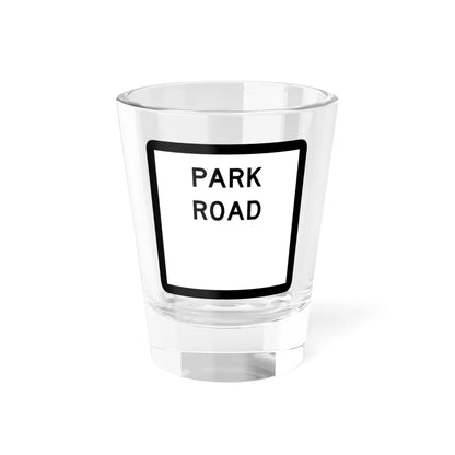 Texas Park Road blank (Texas) (Road Sign) Shot Glass 1.5oz 1.5oz - Go Mug Yourself
