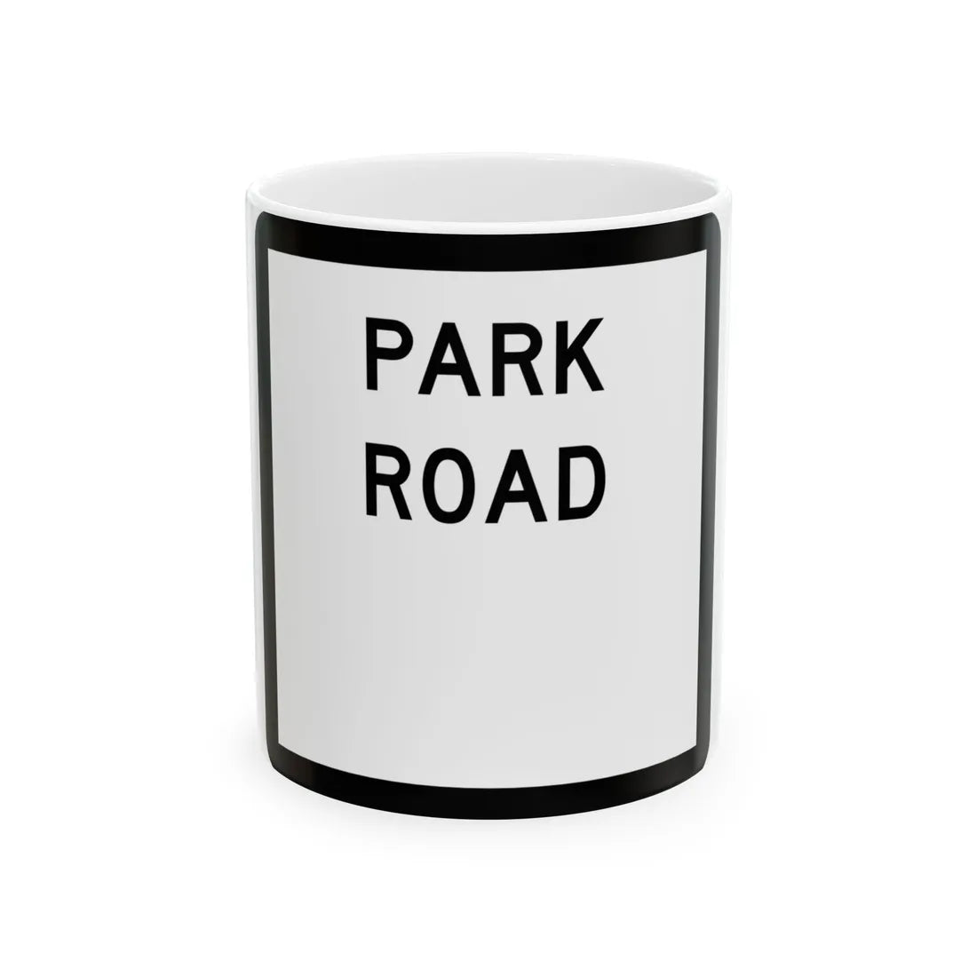 Texas Park Road blank (Texas) (Road Sign) White Coffee Mug 11oz - Go Mug Yourself