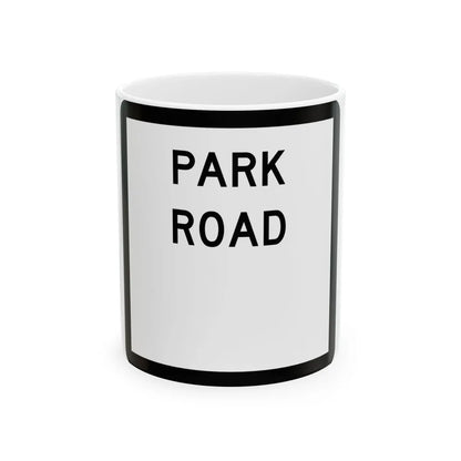 Texas Park Road blank (Texas) (Road Sign) White Coffee Mug 11oz - Go Mug Yourself