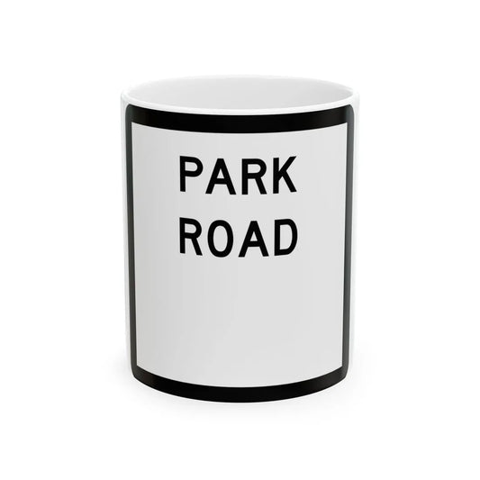 Texas Park Road blank (Texas) (Road Sign) White Coffee Mug 11oz - Go Mug Yourself