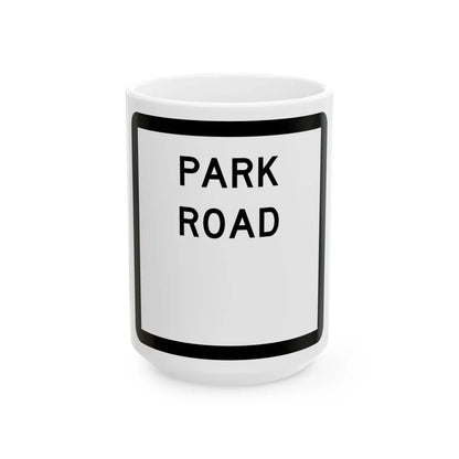 Texas Park Road blank (Texas) (Road Sign) White Coffee Mug 15oz - Go Mug Yourself