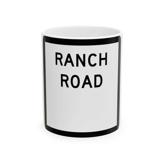 Texas Ranch Road blank (Texas) (Road Sign) White Coffee Mug 11oz - Go Mug Yourself