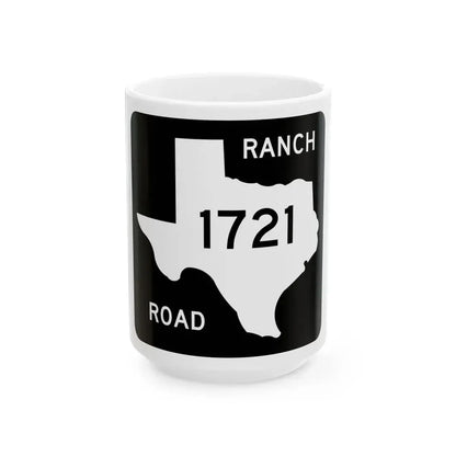 Texas RM 1721 (Texas) (Road Sign) White Coffee Mug 15oz - Go Mug Yourself
