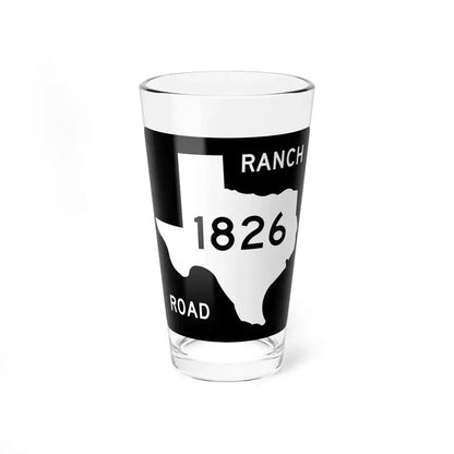 Texas RM 1826 (Texas) (Road Sign) Pint Glass 16oz 16oz - Go Mug Yourself